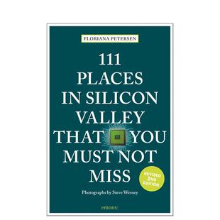 Valley Miss That You 个地方 进口书 英文旅行 正版 111 Places Silicon Not Must 原版 硅谷不可错过 预售