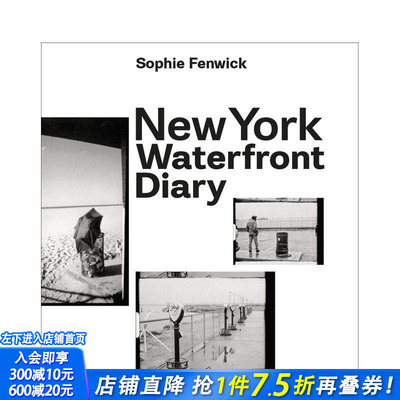 【预售】纽约滨水日记 New York Waterfront Diary 原版英文摄影作品集 正版进口书