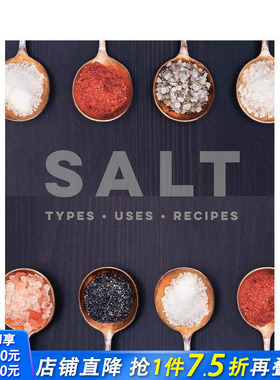 【预售】盐：类型/用途/食谱 Salt: Types ? Uses ? Recipes 原版英文餐饮生活美食 正版进口书