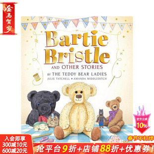 【现货】巴蒂布里斯特和其他故事:泰迪熊女士的故事 Bartie Bristle and Other Stories 英文儿童插画故事绘本 进口童书