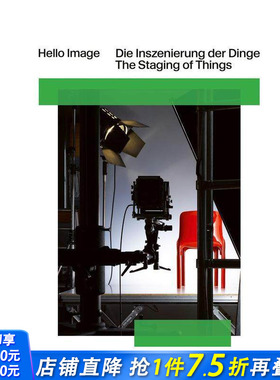 【预售】你好图像：事物的舞台化 Hello Image The Staging Of Things 原版英文综合设计 正版进口书