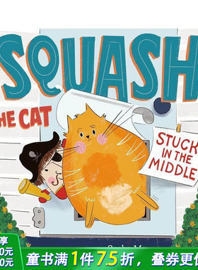 【现货】扁扁猫：夹在中间了 Squash  the Cat: Stuck in the Middle 英文儿童插画故事绘本 进口童书