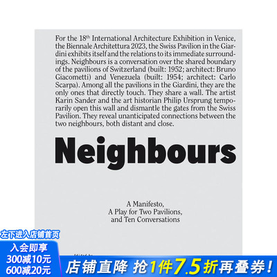 【预售】邻居：一份宣言,一场关于两个展馆的戏剧,以及十场对话 Neighbours 英文建筑设计 正版进口书