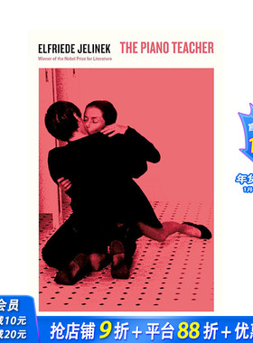 【预售】The Piano Teacher 钢琴教师 诺贝尔文学奖得主Elfriede Jelinek埃尔弗里德·耶利内克 英文原版小说