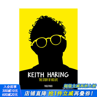 Keith 进口画册 艺术正版 Story 现货 英文原版 凯斯·哈林：他 Haring Life 一生 His The