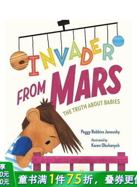【现货】来自火星的入侵者 婴儿的真相 Invader From Mars: The Truth About Babies 英文儿童插画故事科普绘本 进口童书