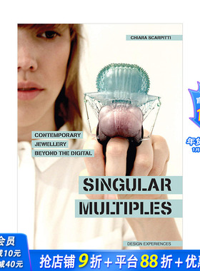 【现货】当代珠宝设计的数字化演变 Singular Multiples 英文原版进口服装时尚*侈配饰造型 Contemporary Jewellery