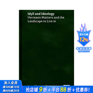 【预售】田园诗与思想体系:赫尔曼·马特恩与居住景观 Idyll and Ideology 原版英文园林景观 正版进口书