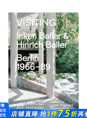 【预售】造访：英肯与欣里希·巴勒，柏林1966–89 Visiting:Inken Baller & Hinrich Balle 英文建筑设计 正版进口书