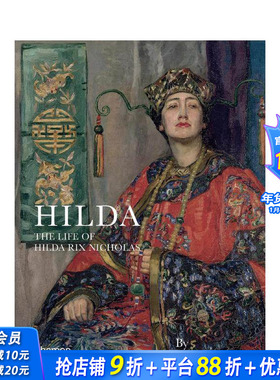 [XJ]希尔达：希尔达·里克斯·尼古拉斯的生平 Hilda The Life Of Hilda Rix Nicholas 原版英文艺术画册画集 正版进口书