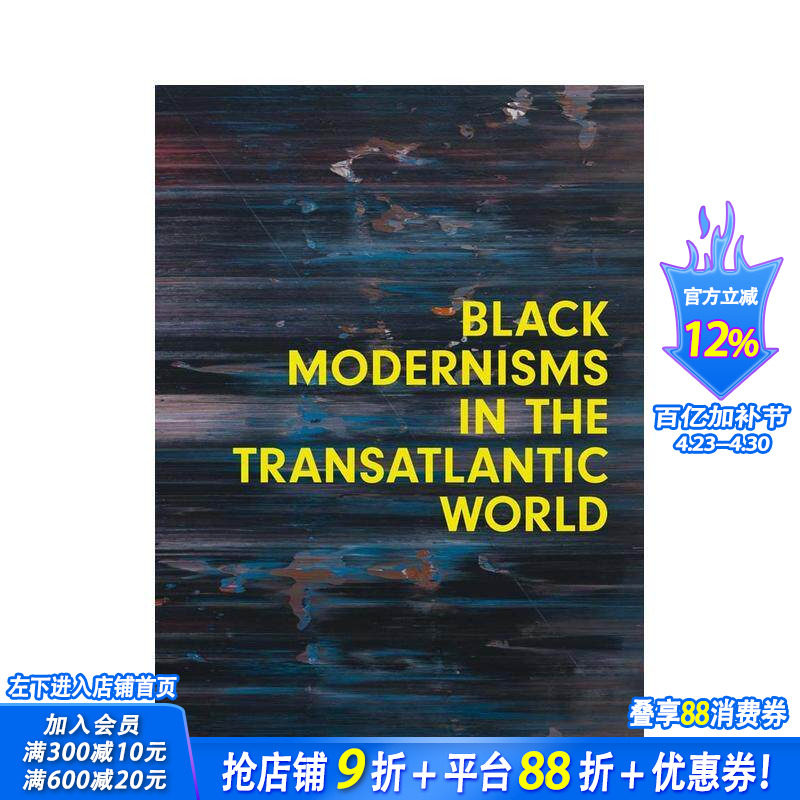 【预售】跨大西洋世界的黑人现代主义 Black Modernisms in the Transatlantic World 原版英文艺术画册画集 正版进口书
