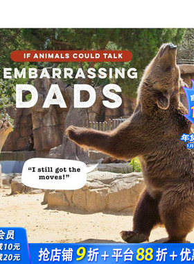 【预售】假如动物会说话：动物界尴尬的老爸 幽默 动物摄影 If Animals Could Talk: Embarrassing Dads 原版英文生活 正版进口书