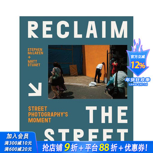 【现货】英文原版 重塑街头:街头摄影瞬间 Reclaim the Street: Street Photography’s Moment 街拍摄影 正版进口图书 善优图书