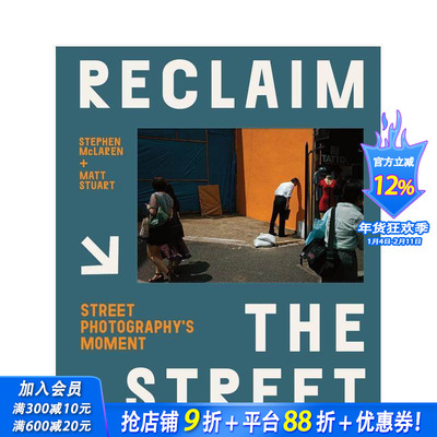 【现货】英文原版 重塑街头：街头摄影瞬间 Reclaim the Street: Street Photography’s Moment 街拍摄影 正版进口图书 善优图书