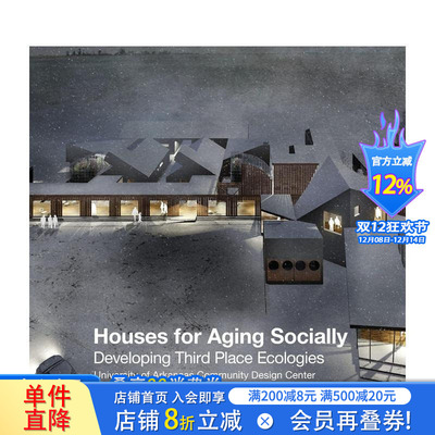 【预售】社交老龄化住宅：构建第三场所生态Houses for Aging Socially:Developing Third Place Ecologies 英文建筑设计进口书