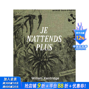 【现货】威廉·肯特里奇：我不再等待 William Kentridge: Je n’attends plus 原版英文艺术画册画集 正版进口书