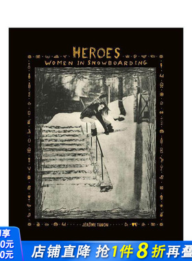 【预售】英雄：单板滑雪女子 Heroes: Women in Snowboarding 原版英文运动 正版进口书