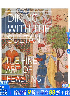 【预售】与苏丹共进晚餐：盛宴的艺术 Dining with the Sultan: The Fine Art of Feasting 原版英文艺术画册画集 正版进口图书