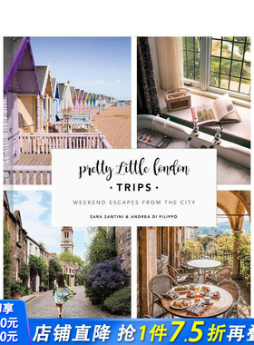 【预售】Pretty Little London(ins同名)：50个伦敦近郊短途旅行指南 Pretty Little London: Trips 原版英文旅行 正版进口书