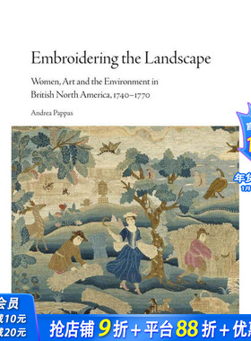 【预售】【北境之光】绣绘山河：纺织艺术中的自然景观 Embroidering the Landscape 原版英文艺术画册画集 正版进口书