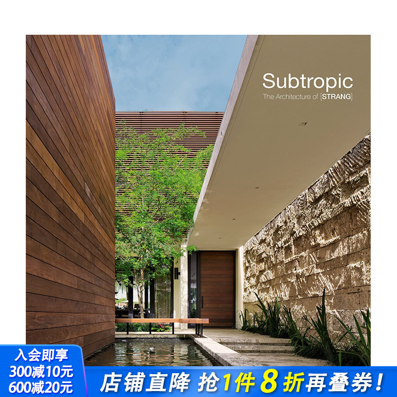 【预售】【Subtropic】The Architecture of STRANG，斯特朗建筑英文原版 建筑设计 正版进口书籍画册 善优图书