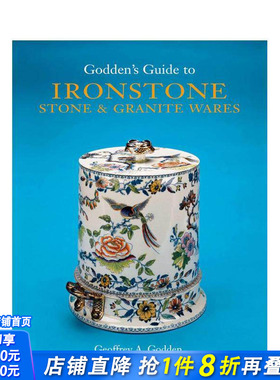 【预售】戈登指南：炻器、石器与花岗岩器皿 Godden's Guide to Ironstone， Stone & Granite Wares英文工业产品设计正版进口书