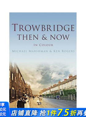 【预售】【欧洲今昔】特罗布里奇 Trowbridge Then & Now 原版英文摄影作品集人文景观 正版进口书