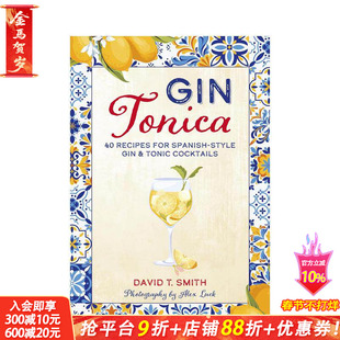 【现货】40款西班牙风格金汤力调酒配方 Gin Tonica : 40 Recipes for Spanish-Style Gin 原版英文餐饮生活美食 正版进口书