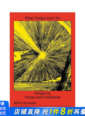 【预售】设计做不到的：设计与幻灭 What Design Can’t Do: Essays on Design and Disillusion 原版英文综合设计 正版进口书