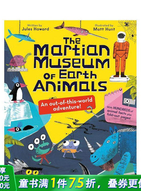 【现货】火星地球动物博物馆 The Martian Museum 英文儿童插画科普绘本 进口童书 科普读物 爆笑情节 独特外星视角解析地球生态