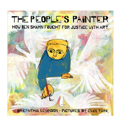 【预售】本·沙恩如何用艺术为正义而战How Ben Shahn Fought for Justice with Art 艺术启蒙绘本Evan Turk 精装英文儿童故事书