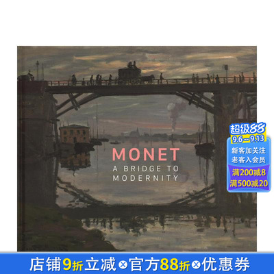 【预售】莫奈：通往现代性的桥梁 Monet: A Bridge To Modernity 原版英文艺术画册画集 正版进口图书