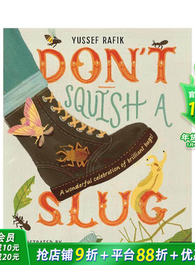 【现货】不要压扁鼻涕虫：奇妙小动物的精彩庆典 Don't Squish a Slug 英文儿童插画故事绘本 进口童书