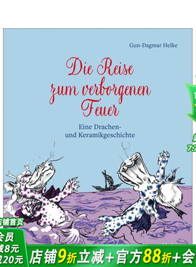【预售】神秘火焰之旅：龙与陶瓷故事（德语） Die Reise zum verborgenen Feuer 英文儿童故事 英语拓展阅读进口书