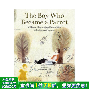 男孩 进口童书 英文儿童插画故事绘本 预售 变成鹦鹉 Parrot Boy 爱德华·利尔 鹦鹉图像 Who 英国漫画家 Became