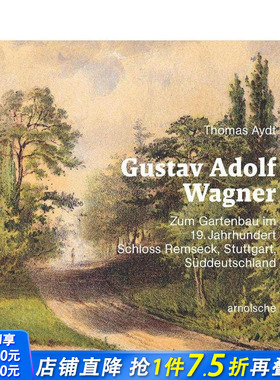 【预售】古斯塔夫·阿道夫·瓦格纳：十九世纪园林艺术Gustav Adolf Wagner:Zum Gartenbau im 19.Jahrhundert英文建筑设计进口书