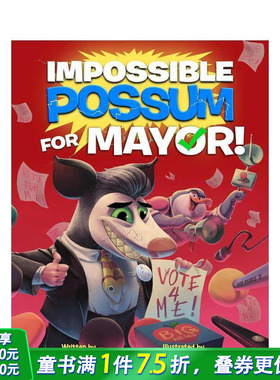 【预售】异想天开的负鼠竞选记！ Impossible Possum for Mayor! 英文儿童插画故事绘本 进口童书