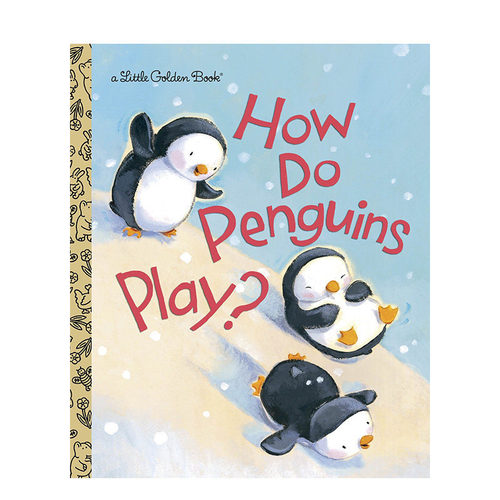 【现货】英文原版 How Do Penguins Play，企鹅是如何玩耍的 兰登书屋精装小金书 英文版 进口英语原版书籍 0-3岁