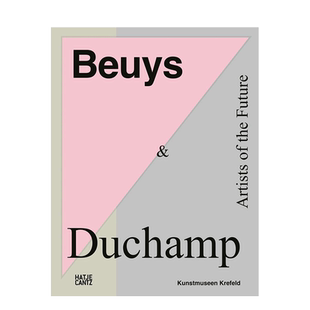 【预售】博伊斯与杜尚:未来艺术家 Beuys & Duchamp 约瑟夫·博伊斯 马塞尔·杜尚 Hatje Cantz 英文原版进口