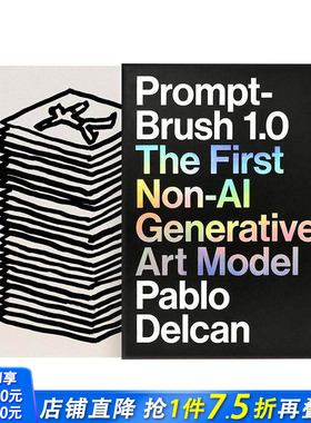 【现货】Prompt-Brush 1.0：首个非AI生成艺术模型 Prompt-Brush 1.0平面设计师Pablo Delcan 英文艺术插画原画设定集正版进口书