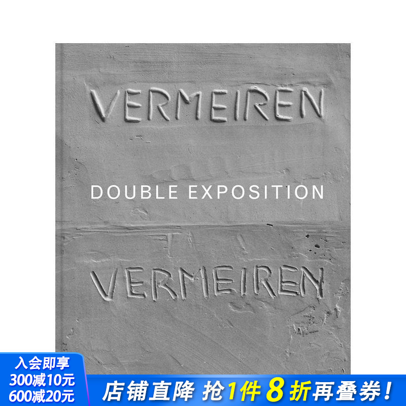 【预售】艺术家Didier Vermeiren：双重展示 Didier Vermeiren: Double Exposition 英文原版艺术 正版进口书