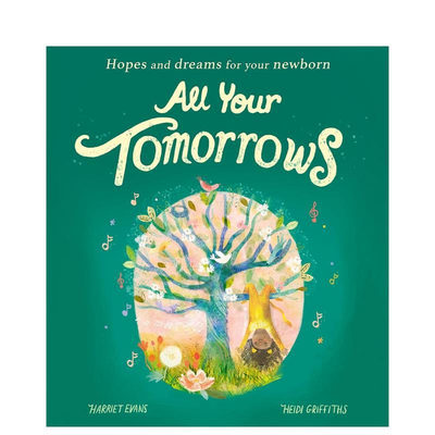 【预售】你所有的明天：新生儿的希望和梦想 All Your Tomorrows 英文儿童插画故事绘本 进口童书