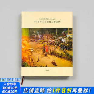 【预售】沙希杜尔·阿拉姆：潮起潮落 Shahidul Alam: The Tide Will Turn 原版英文摄影作品集 正版进口书