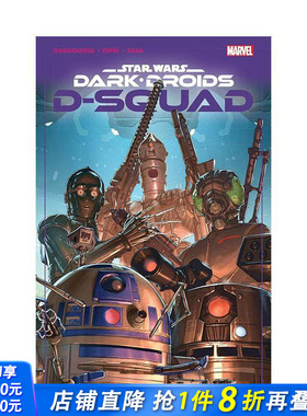 【预售】星球大战：黑暗机器人 - D 小队 Star Wars: Dark Droids - D-Squad 原版英文漫画书 正版进口书