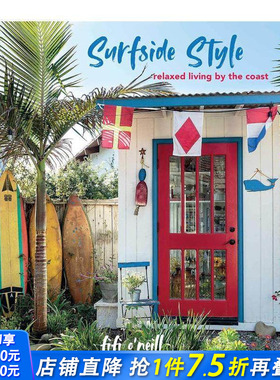 【现货】Surfside Style 冲浪风格:海边悠闲居住方式 海岸风情室内装修设计 英文原版