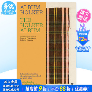【预售】底出版 The Holker Album: Textile Samples and Industrial Espionage in the 18th Century 霍尔克相册 英文原版书籍