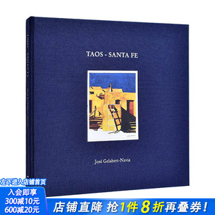 Gelabert 正版 英文原版 建筑绘画:陶斯 现货 Taos Navia 圣菲 Santa 建筑设计 进口图书籍 Jose