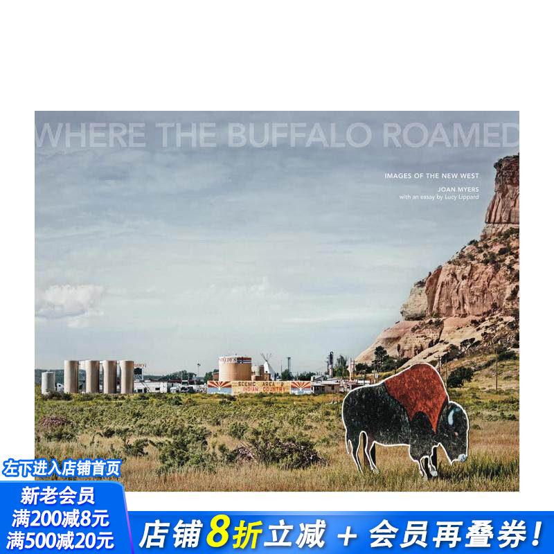 【预售】Joan Myers:水牛漫步的地方 新西部形象Where the Buffalo Roamed: Images of the New West 英文摄影作品集 正版进口书