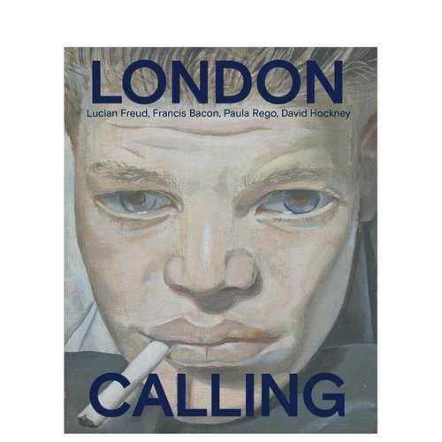 【现货】伦敦之声：培根、大卫霍克尼、保拉雷戈、弗洛伊德 London Calling:Francis Bacon，David Hockney英文艺术画册正版进口书