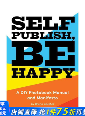 【预售】自主出版，快乐生活 Self Publish  Be Happy 原版英文摄影作品集 正版进口书